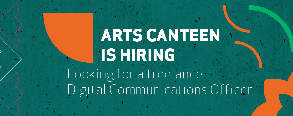 looking-for-a-freelance-digital-communications-officer-arts-canteen